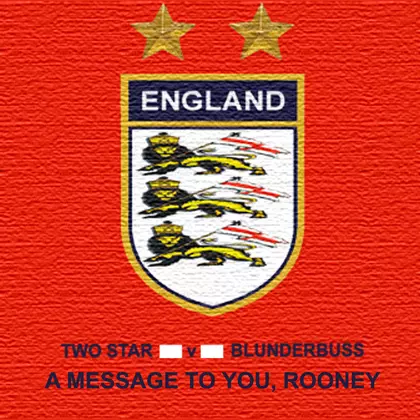 Two Star v Blunderbuss - A Message To You, Rooney cover