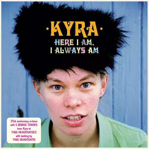 Kyra - Here I Am, I Always Am