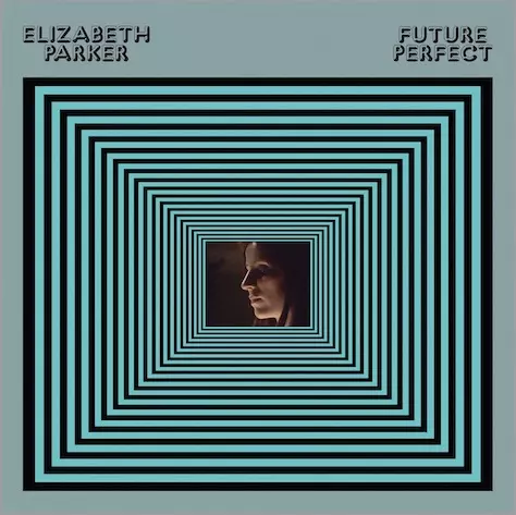 Elizabeth Parker - Future Perfect