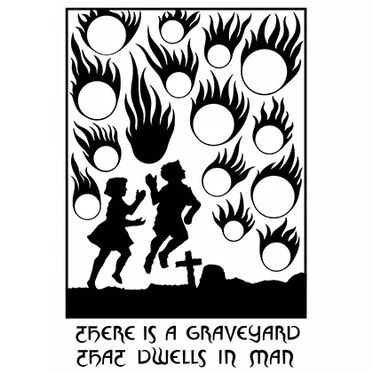 There Is A Graveyard That Dwells In Man