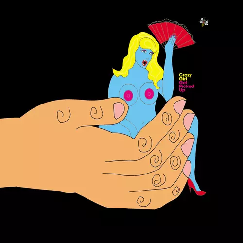 Crazy Girl - Get Picked Up