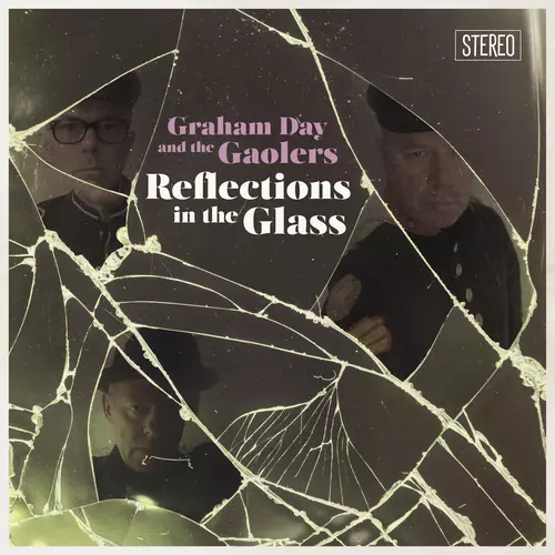 Graham Day and The Gaolers - Reflections In The Glass
