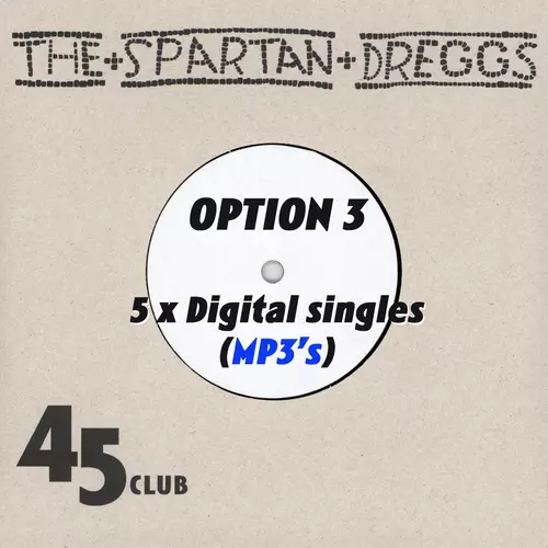 The Spartan Dreggs - Spartan Dreggs 45 Club Subscription (Digital only)