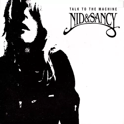 Nid & Sancy - Talk to the Machine