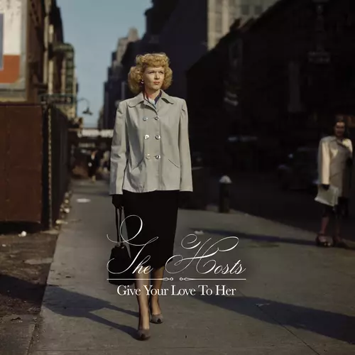 The Hosts - Give Your Love to Her