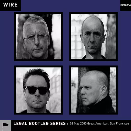 Wire - ﻿02 May 2000 Great American, San Francisco