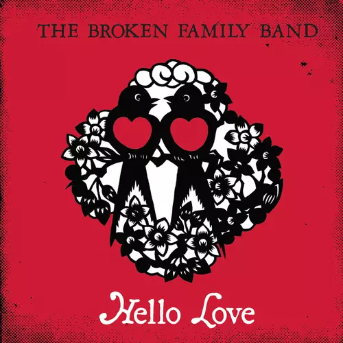 The Broken Family Band - Hello Love