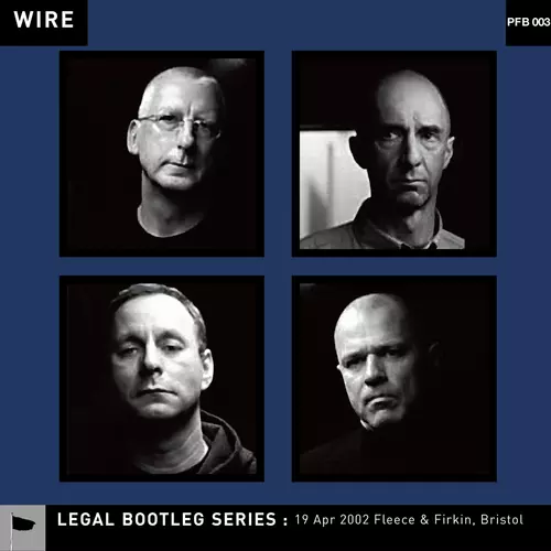 Wire - ﻿19 Apr 2002 Fleece & Firkin, Bristol