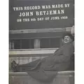 This Record Was Made By John Betjeman On The 9th Day Of June 1959