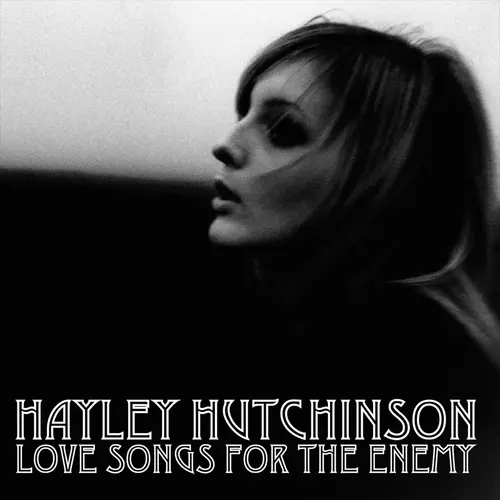 Hayley Hutchinson - Love Songs For The Enemy