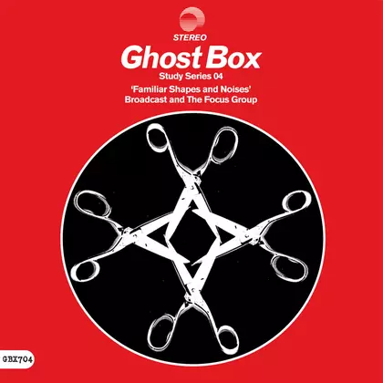 Broadcast and The Focus Group - Study Series 04: Familiar Shapes and Noises cover