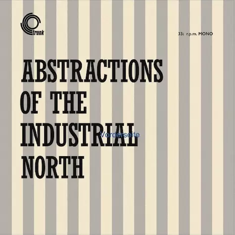Basil Kirchin - ABSTRACTIONS OF THE INDUSTRIAL NORTH