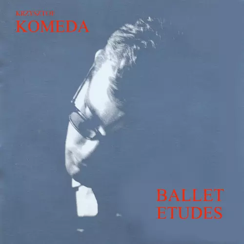 Krzysztof Komeda - Ballet Etudes