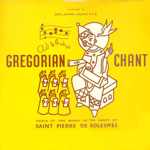 Choir Of The Monks Of The Abbey of Saint Pierre De Solesmes & Dom Joseph Gajard - Gregorian Chant