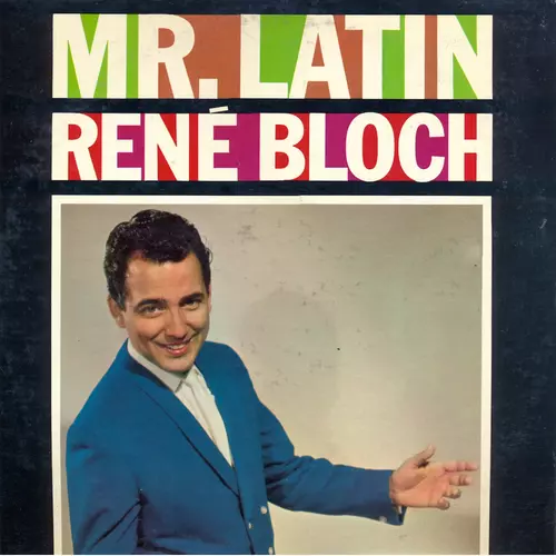 René Bloch - Mr. Latin (Remastered)
