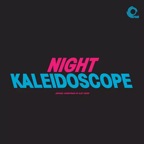 Alec Cheer - Night Kaleidoscope (Original Motion Picture Soundtrack)