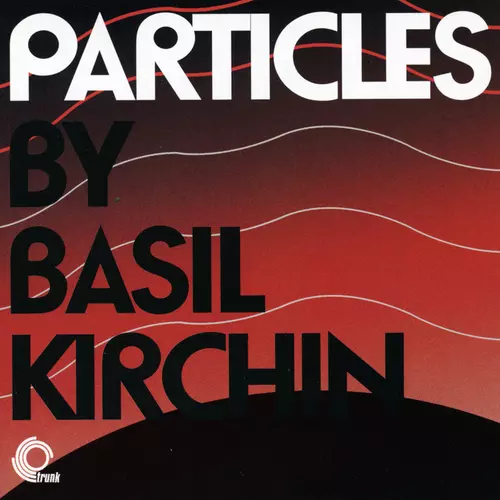 Basil Kirchin - Particles