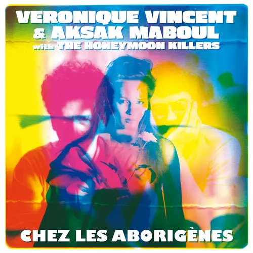 Véronique Vincent & Aksak Maboul - Chez les Aborigènes