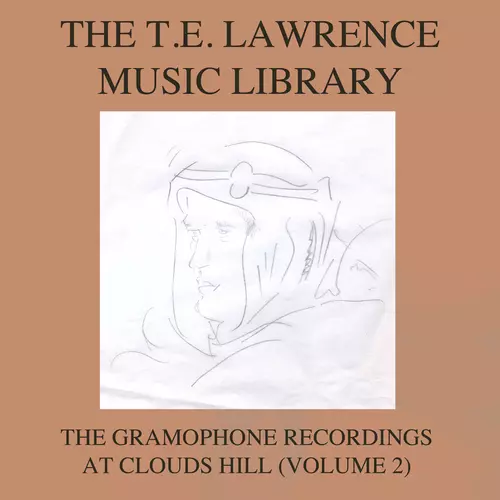 Various Artists - The T E Lawrence (Lawrence of Arabia) Music Library, Vol. 2: The Gramophone Recordings At Clouds Hill