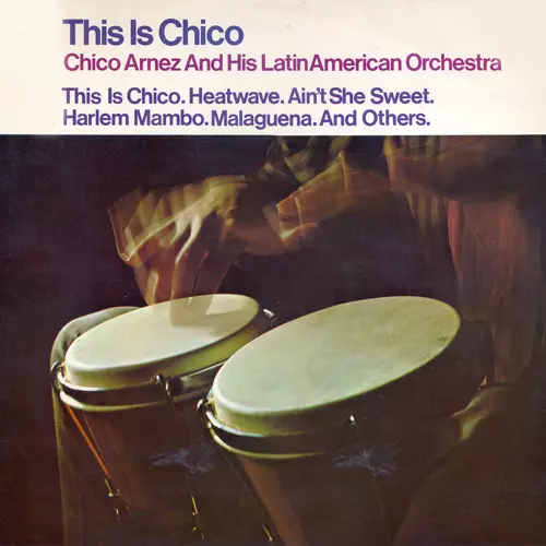 Chico Arnez and His Latin American Orchestra - This Is Chico Arnez