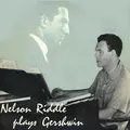 Nelson Riddle Plays Gershwin