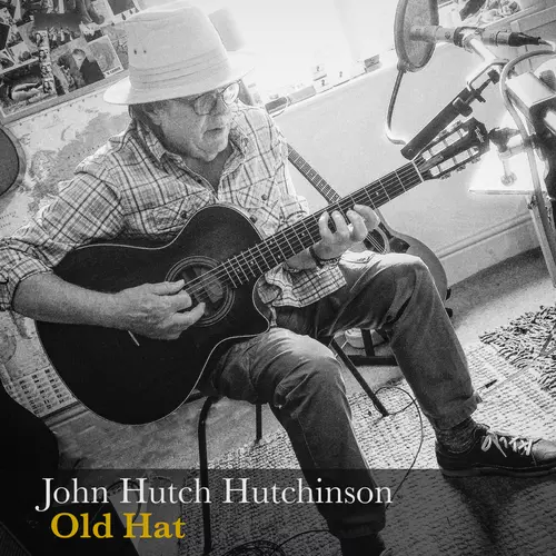 John Hutch Hutchinson - Old Hat