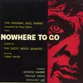 Jazz Themes From Nowhere To Go
