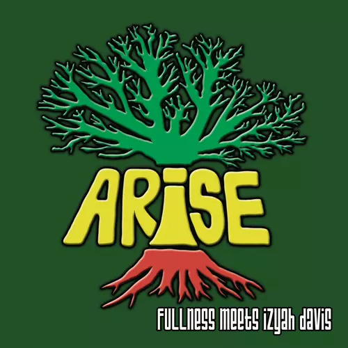 Fullness and Izyah Davis - Arise