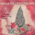 Around The Christmas Tree