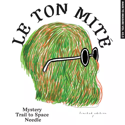 Le Ton Mité - Mystery Trail to Space Needle