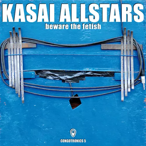 Kasai Allstars - Beware the Fetish