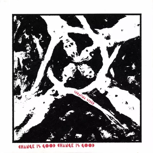 Serafina Steer - Change is Good, Change is Good