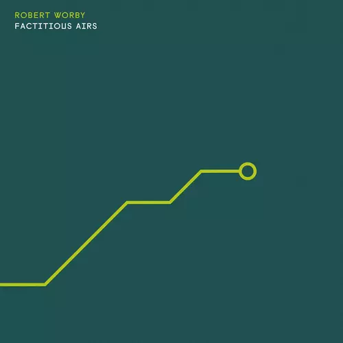 Robert Worby - Factitious Airs
