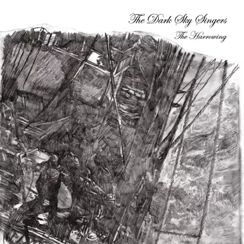 Dark Sky Singers - The Harrowing