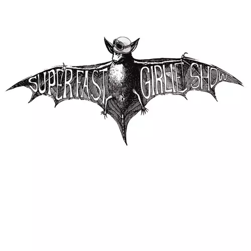 Super Fast Girlie Show - Don't Go Down Gentle