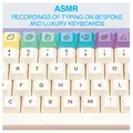 ASMR: Recordings of Typing on Bespoke and Luxury Keyboards