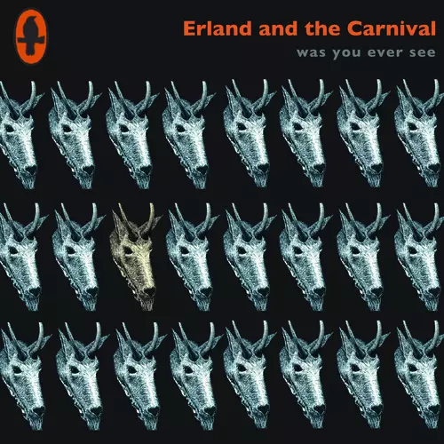 Erland & The Carnival - Was You Ever See