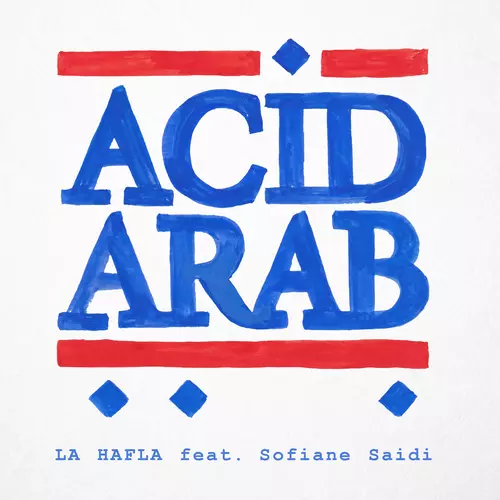 Acid Arab - La Hafla