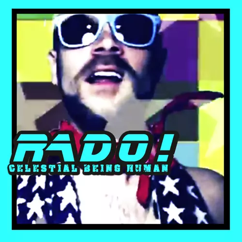 Rado - Celestial Human Being