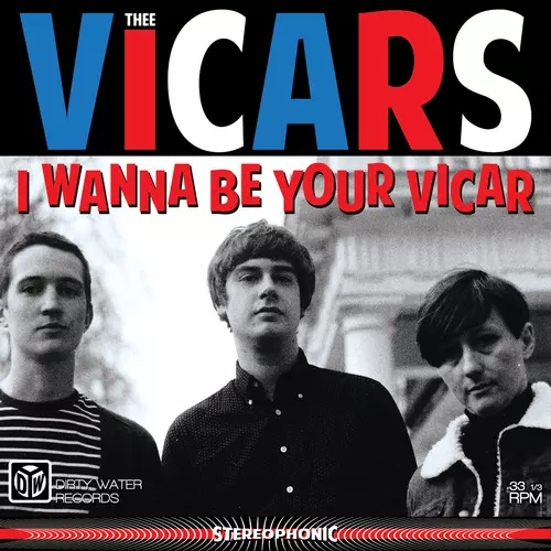 Thee Vicars - THEE VICARS - I Wanna Be Your Vicar