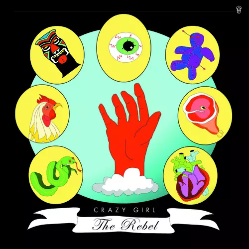 Crazy Girl - The Rebel