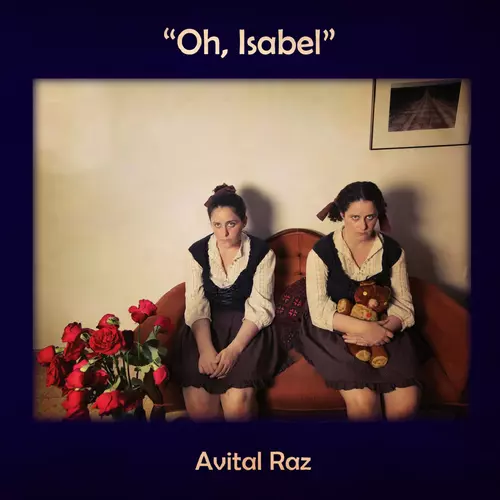 Avital Raz - Oh, Isabel/Blues of the Ugly Sister