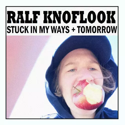 Ralf Knoflook - Stuck In My Ways / Tomorrow