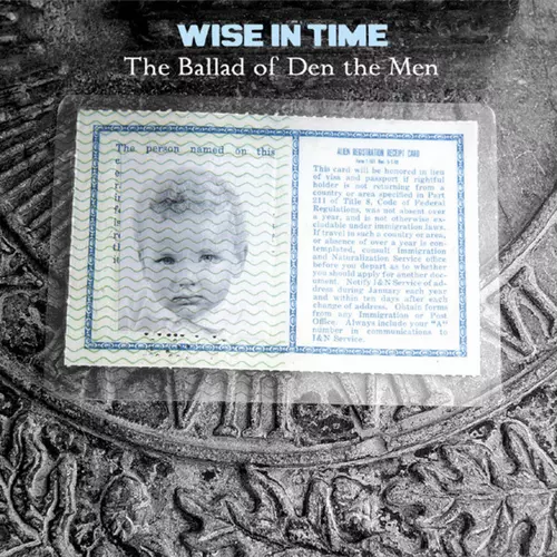 Wise In Time - The Ballad Of Den The Men