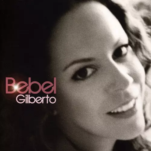 Bebel Gilberto - Bebel Gilberto