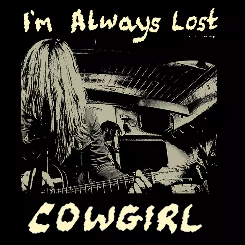 Cowgirl - I’m Always Lost