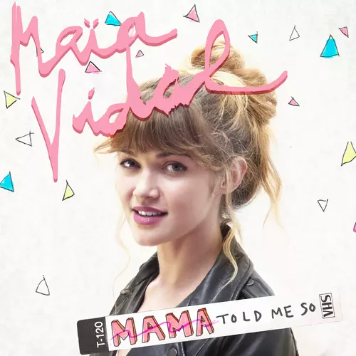 Maia Vidal - Mama (Told Me So Again)