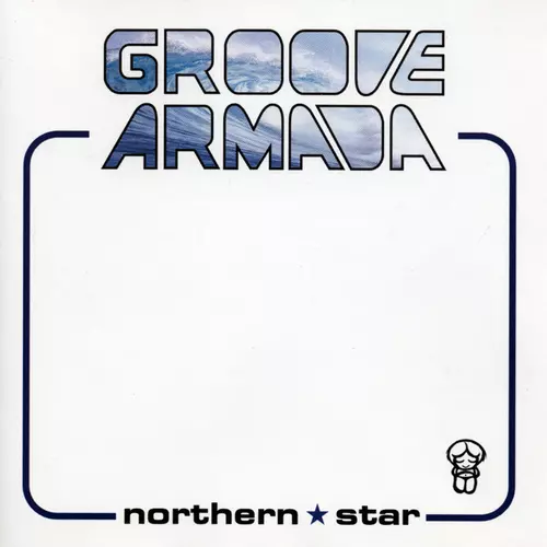 Groove Armada - Northern Star