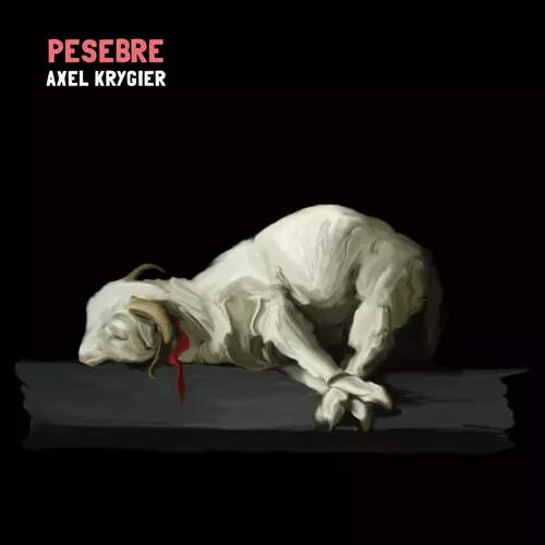 Axel Krygier - Pesebre