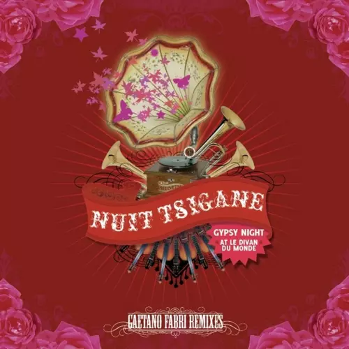 Various Artists, remixed by Gaetano Fabri - Nuit Tsigane (Gypsy Night At Le Divan Du Monde)
